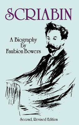 Image for Scriabin, a Biography: Second, Revised Edition (Dover Books on Music)