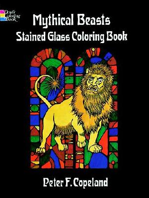 Mythical Beasts Stained Glass Coloring Book