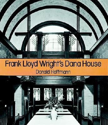 Image for Frank Lloyd Wright's Dana House (Dover Architecture)