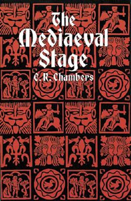 The Mediaeval Stage (Dover Books on Literature and Drama)