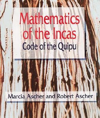 Mathematics of the Incas: Code of the Quipu