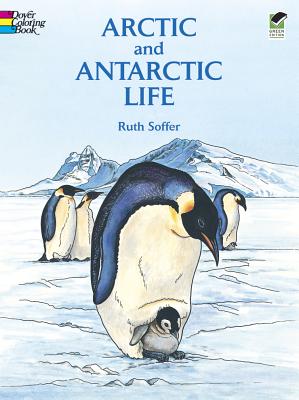 Image for Arctic and Antarctic Life Coloring Book (Dover Nature Coloring Book)