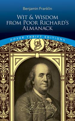 Wit and Wisdom from Poor Richards Almanack (Dover Thrift Editions)