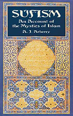 Sufism: An Account of the Mystics of Islam