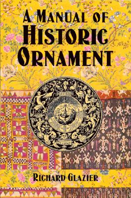 Image for A Manual of Historic Ornament