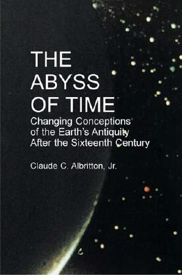The Abyss of Time: Changing Conceptions of the Earth's Antiquity After the 16th Century