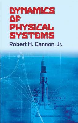 Dynamics of Physical Systems (Dover Civil and Mechanical Engineering)