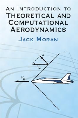 An Introduction to Theoretical and Computational Aerodynamics (Dover Books on Aeronautical Engineering)