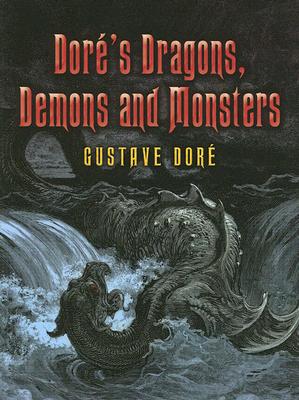 Dor's Dragons, Demons and Monsters (Dover Fine Art, History of Art)