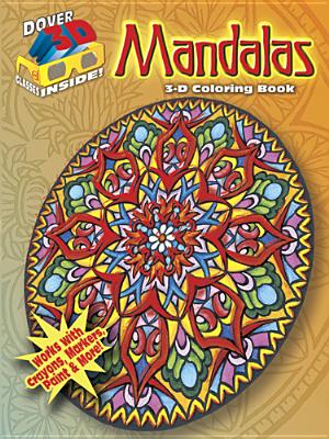 3-D Coloring Book--Mandalas (Dover 3-D Coloring Book)