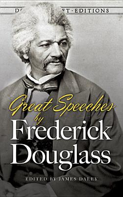 Image for Great Speeches by Frederick Douglass (Dover Thrift Editions: Black History) Great Speeches by Frederick Douglass (Dover Thrift Editions: Black History)