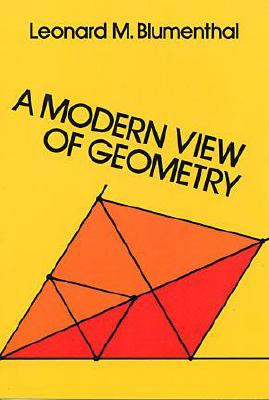 A Modern View of Geometry (Dover Books on Mathematics)