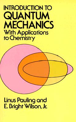 Introduction to Quantum Mechanics with Applications to Chemistry (Dover Books on Physics)