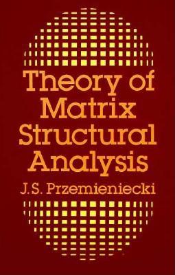 Theory Of Matrix Structural Analysis