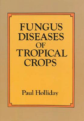 Fungus Diseases Of Tropical Crops