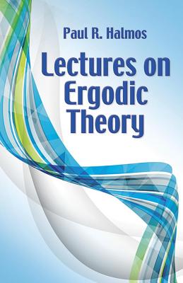 Image for Lectures on Ergodic Theory (Dover Books on Mathematics) Lectures on Ergodic Theory (Dover Books on Mathematics)