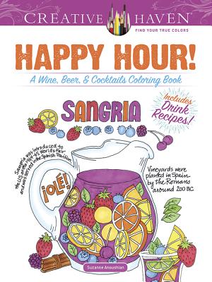 Image for Creative Haven Happy Hour!: A Wine, Beer, and Cocktails Coloring Book (Creative Haven Coloring Books)