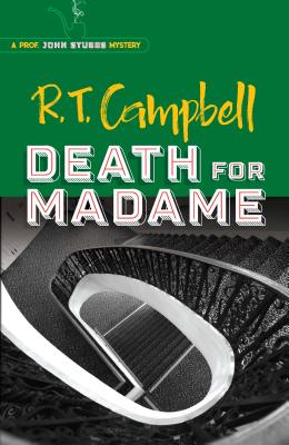 Death for Madame: A Prof. John Stubbs Mystery
