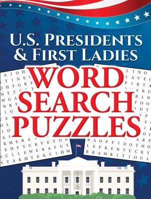 U.S. Presidents & First Ladies Word Search Puzzles (Dover Brain Games & Puzzles)