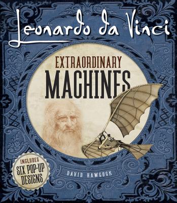 Leonardo da Vinci: Extraordinary Machines (Dover Science For Kids)
