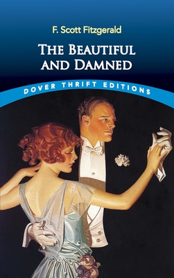 The Beautiful and Damned (Dover Thrift Editions: Classic Novels)