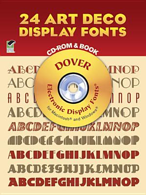 24 Art Deco Display Fonts CD-ROM and Book (Dover Electronic Clip Art)