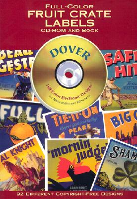 Image for Full-Color Fruit Crate Labels CD-ROM and Book (Dover Electronic Series)