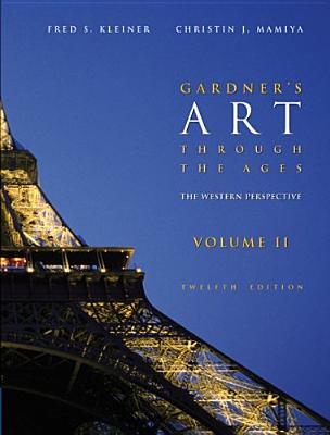 Gardners Art through the Ages: The Western Perspective, Volume II (with ArtStudy CD-ROM 2.1, Western)