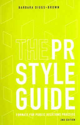 The PR Styleguide: Formats for Public Relations Practice (Wadsworth Series in Mass Communication & Journalism)