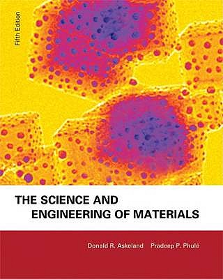 ISE Science and Engineering of materials, 5e Text ISBN-10: 0495244422 ISBN-13: 9780495244424