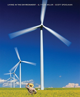 Living in the Environment: Concepts, Connections, and Solutions, 16th Edition