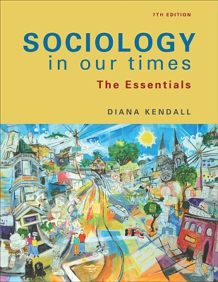 Sociology in Our Times: The Essentials (Available Titles CengageNOW)