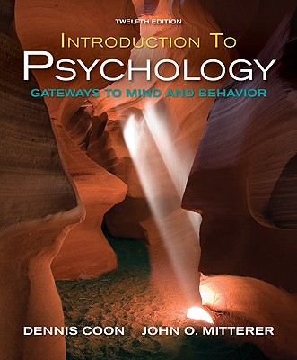 Introduction to Psychology: Gateways to Mind and Behavior with Concept Maps and Reviews (Available Titles CengageNOW)