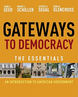 Image for Gateways to Democracy: An Introduction to American Government, Essentials Gateways to Democracy: An Introduction to American Government, Essentials