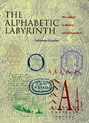 Image for Alphabetic Labyrinth: The Letters in History and Imagination