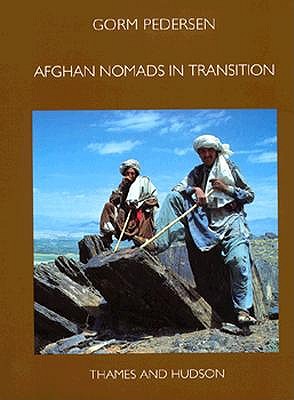 Image for Afghan Nomads in Transition A Century of Change Among the Zala Khan Khel Afghan Nomads in Transition A Century of Change Among the Zala Khan Khel