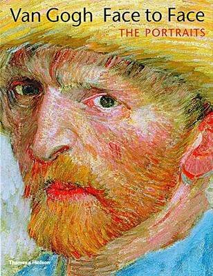 Van Gogh, Face to Face: the Portraits