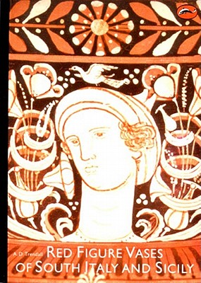 RED FIGURE VASES OF SOUTH ITALY AND SICILY A Handbook