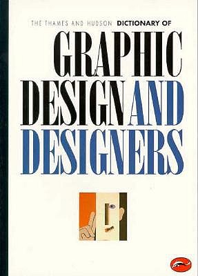 Image for The Thames and Hudson Dictionary of Graphic Design and Designers (World of Art) The Thames and Hudson Dictionary of Graphic Design and Designers (World of Art)