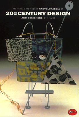 The Thames and Hudson Encyclopedia of 20th Century Design and Designers (World of Art)