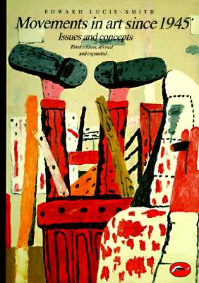 Movements in Art Since 1945: Issues and Concepts (World of Art)
