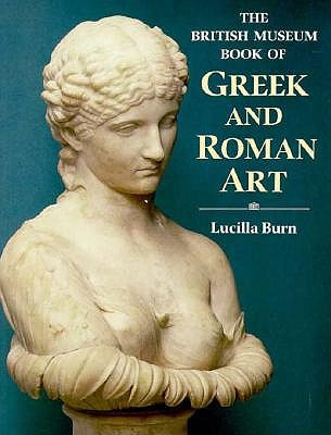 The British Museum Book of Greek and Roman Art