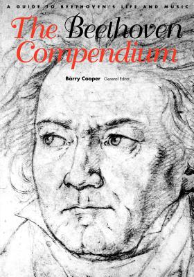 Beethoven Compendium : A Guide to Beethoven's Life and Music
