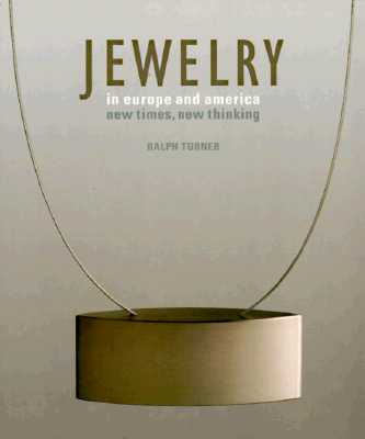 Image for Jewelry in Europe and America: New Times, New Thinking Jewelry in Europe and America: New Times, New Thinking