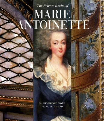 The Private Realm Of Marie Antoinette