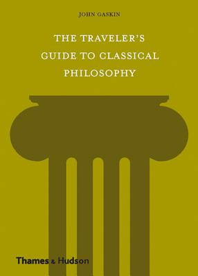 The Traveler's Guide to Classical Philosophy