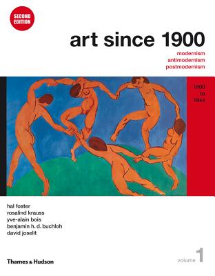 Art Since 1900: 1900 to 1944 (Second Edition) (Vol. 1)