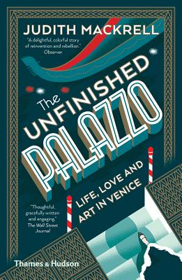 Unfinished Palazzo: Life, Love and Art in Venice