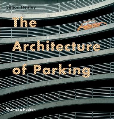 The Architecture of Parking