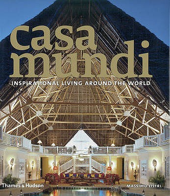 Casa Mundi: Inspirational Living Around the World [Paperback] Massimo Listri and Nicoletta Del Buono